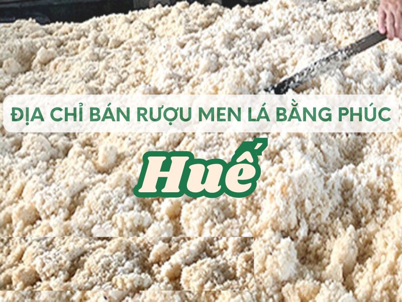 Hình ảnh địa chỉ bán rượu men lá Bằng Phúc Huế